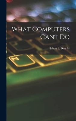  What Computers Can't Do -  A Deep Dive into Computational Limits and Philosophical Implications